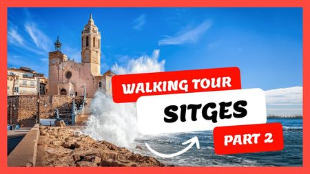 This is a thumbnail for the video: Walking in Sitges: Exploring the Beautiful Beach Town