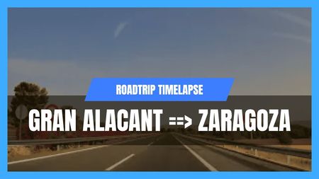 This is a thumbnail for the video: Roadtrip Timelaps, Gran Alacant to Zaragoza, Spain