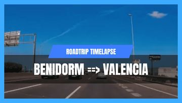 This is a thumbnail for the video: Roadtrip Timelaps, Benidorm to Valencia, Spain