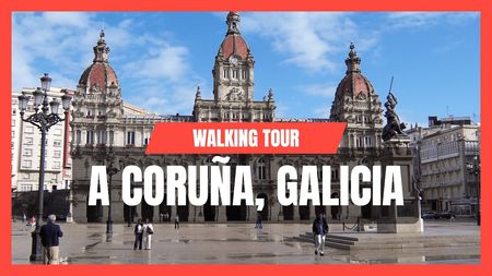 This is a thumbnail for the video: Walking tour A Coruña in Galicia | North of Spain [4K]