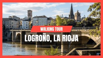 This is a thumbnail for the video: Walking tour Logroño La Rioja | North of Spain [4K]