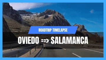 This is a thumbnail for the video: Roadtrip Timelaps, Oviedo to Salamanca, Spain